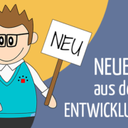 Neues aus der Entwicklung