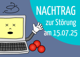 Beitragsbild | Nachtrag zur Störung am 25.07.2025